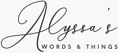 Alyssa's Words & Things
